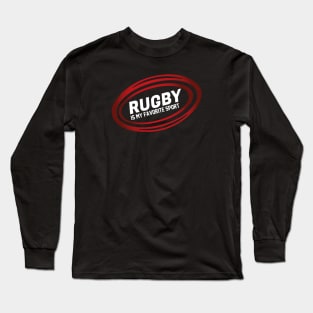 Rugby is my favorite sport Long Sleeve T-Shirt